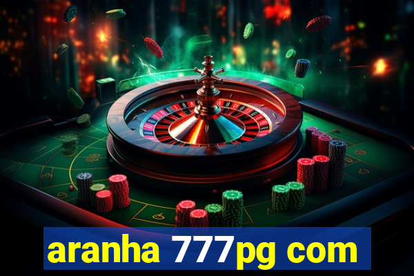 aranha 777pg com